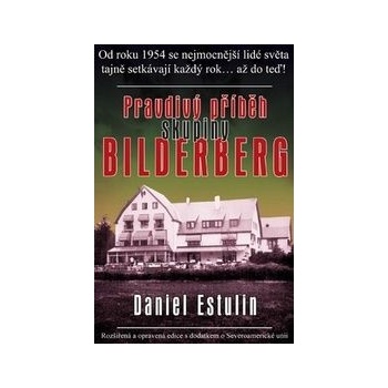 Pravdivý příběh skupiny Bilderberg - Daniel Estullin