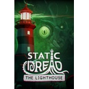 Static Dread: The Lighthouse