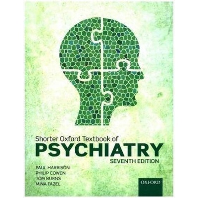 Shorter Oxford Textbook of Psychiatry Harrison Paul Professor of Psychiatry Department of Psychiatry University of Oxford UK Paperback