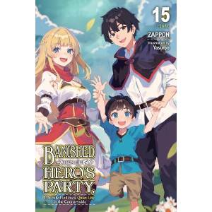 Banished from the Hero's Party, I Decided to Live a Quiet Life in the Countryside, Vol. 15 (ISBN: 9798855434019)