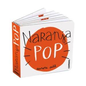 Naranja Pop | AURORE PETIT (ISBN: 9788411582322)