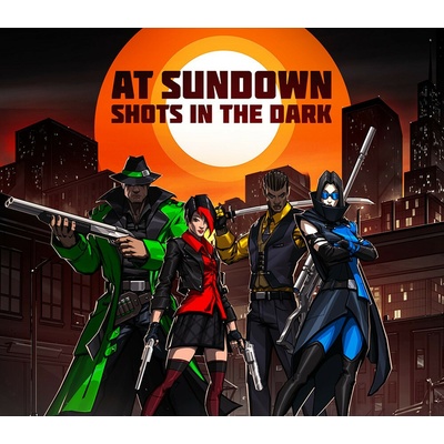 AT SUNDOWN Shots in the Dark