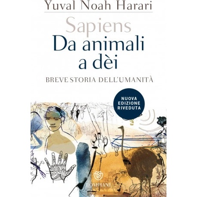 Sapiens. Da animali a d?i. Breve storia dell'umanit?