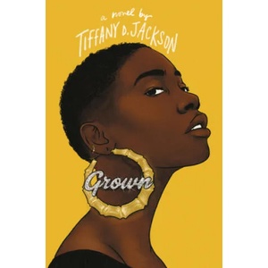 Grown | Tiffany D. Jackson (ISBN: 9780062840356)
