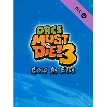 Orcs Must Die! 3 - Cold as Eyes