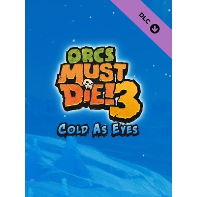 Orcs Must Die! 3 - Cold as Eyes
