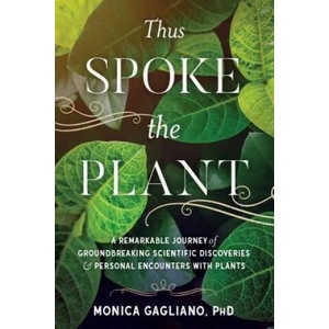 Thus Spoke the Plant | Monica Gagliano (ISBN: 9781623172435)