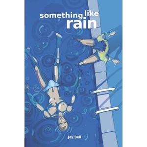 Something Like Rain | Jay Bell (2016)