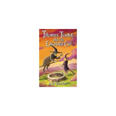 Thumble Tumble and The Eagalach Cup Proctor A.H.Paperback