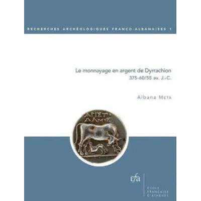 Le Monnayage En Argent de Dyrrachion: 375-60/55 Av. J. C. | A. Meta