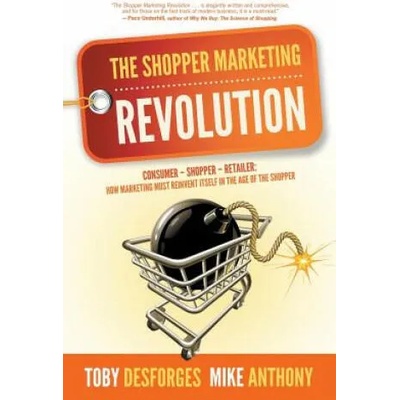 Shopper Marketing Revolution | Toby Desforges