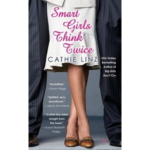 Smart Girls Think Twice | Cathie Linz (ISBN: 9780425226483)