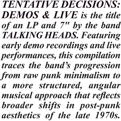 Talking Heads - Tentative Decisions: Demos & Live (LP + 7" Single) (0603497809530)