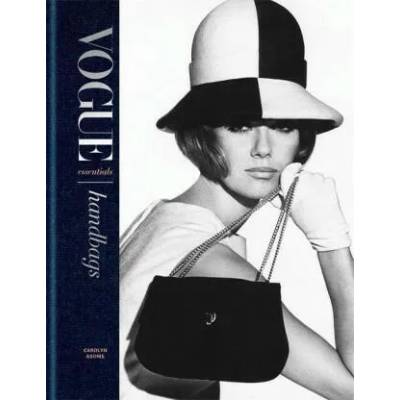 Vogue Essentials: Handbags | Carolyn Asome