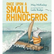 Once Upon a Small Rhinoceros - Meg McKinlay, Leila Rudge ilustrátor