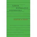 Zločin a trest - Fiodor Michajlovič Dostojevskij