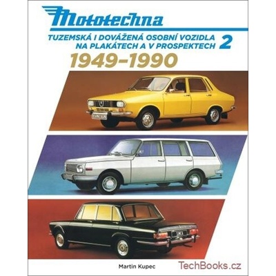 Mototechna 2 - Tuzemská i dovážená osobní vozidla na plakátech a v prospektech 1949-1990