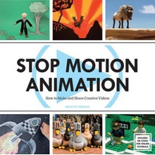 Stop Motion Animation: How to Make and Share Creative Videos Ternan MelvynPaperback