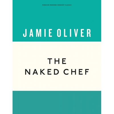 The Naked Chef Anniversary Editions - Jamie Oliver