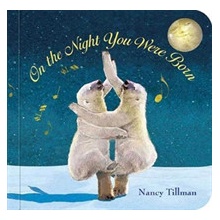 On the Night You Were Born Tillman NancyBoard book