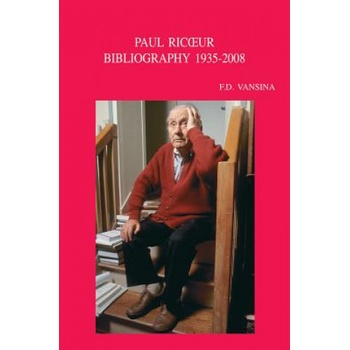 Paul Ricoeur: Bibliographie Primaire Et Secondaire, 1935-2008 | Frans D. Vansina