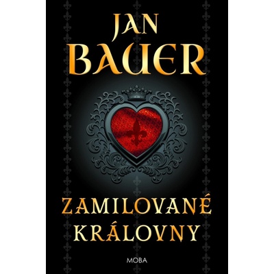 Zamilované královny - Jan Bauer