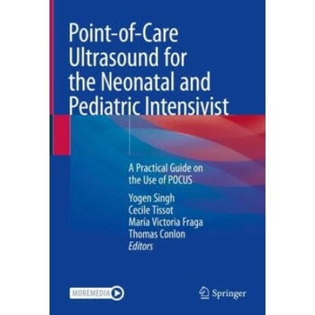 Point-of-Care Ultrasound for the Neonatal and Pediatric Intensivist