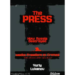 The Press: How Russia destroyed Media Freedom in Crimea (2023)