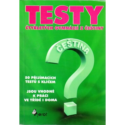Testy čtyřletých gymnázií z češtiny - 500 přijímacích testů s klíčem - Šulc Petr