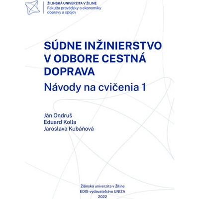 Súdne inžinierstvo v odbore Cestná doprava. Návody na cvičenia 1.