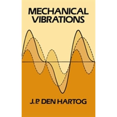 Mechanical Vibrations - J.P. Den Hartog