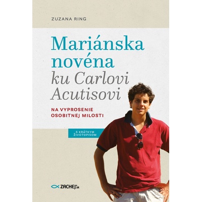 Mariánska novéna ku Carlovi Acutisovi - Zuzana Ring