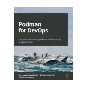 Podman for DevOps | Gianni Salinetti (ISBN: 9781803248233)