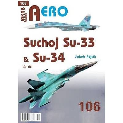 AERO 106 Suchoj Su-33 & Su-34, 2. díl