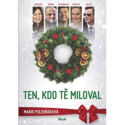 Ten, kdo tě miloval - Marie Poledňáková