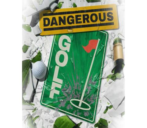 Dangerous Golf