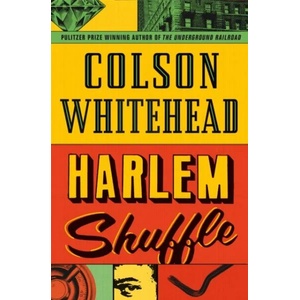 Harlem Shuffle | COLSON WHITEHEAD (ISBN: 9780708899472)