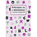 Pohrajme sa s diktátikmi v treťom ročníku ZŠ Margita Svobodová