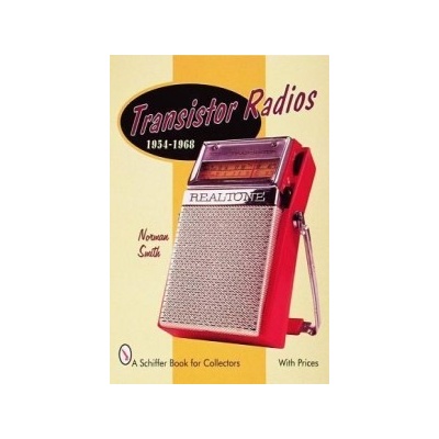 Transistor Radios 1954-1968 (Smith Norman(