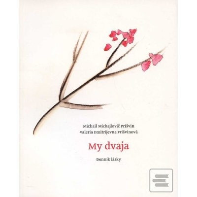 My dvaja Michail Michajlovič Prišvin
