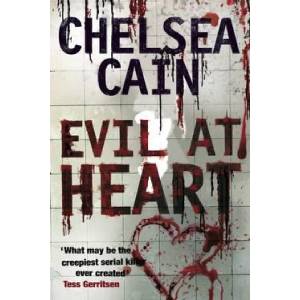 Evil at Heart | Chelsea Cain (ISBN: 9781509816996)