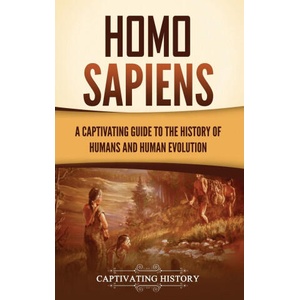 Homo Sapiens | Captivating History (ISBN: 9781637169117)