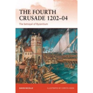 Fourth Crusade 1202-04 | David Nicolle (ISBN: 9781849083195)