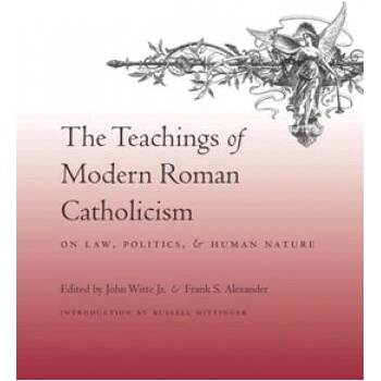 Image 1 of Teachings of Modern Roman Catholicism on Law, Politics, and Human Nature | John Witte