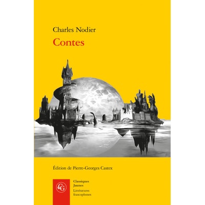 Contes | Charles Nodier, Pierre-Georges Castex
