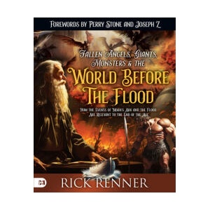 Fallen Angels, Giants, Monsters and the World Before the Flood | Rick Renner, Perry Stone, Joseph Z (ISBN: 9781667505879)