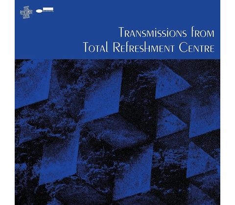 Various: Total Refreshment Centre: Transmissions From Total Refreshment Centre CD