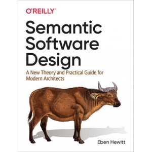 Semantic Software Design | Eben Hewitt (ISBN: 9781492045953)