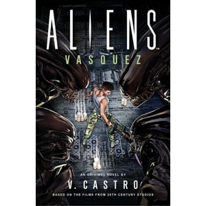 Aliens: Vasquez | V. Castro (2023)