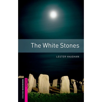 Oxford Bookworms Library Starter White Stones